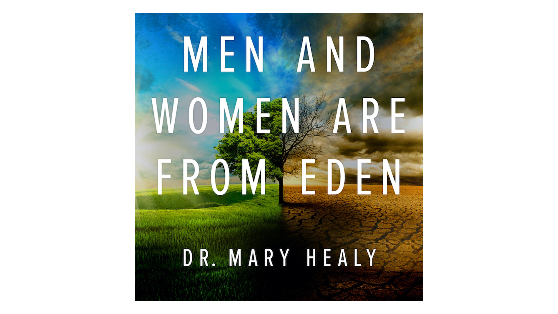 Men and Women are from Eden by Dr. Mary Healy