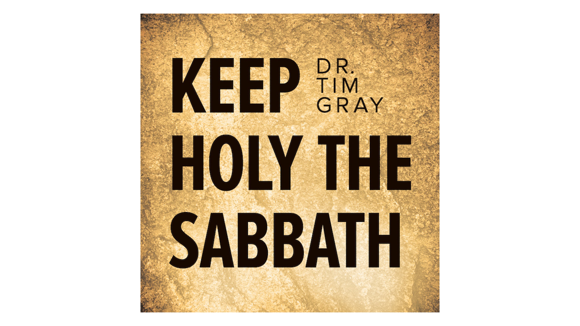 Keep Holy the Sabbath by Dr. Tim Gray