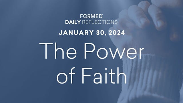 Daily Reflections — January 30, 2024