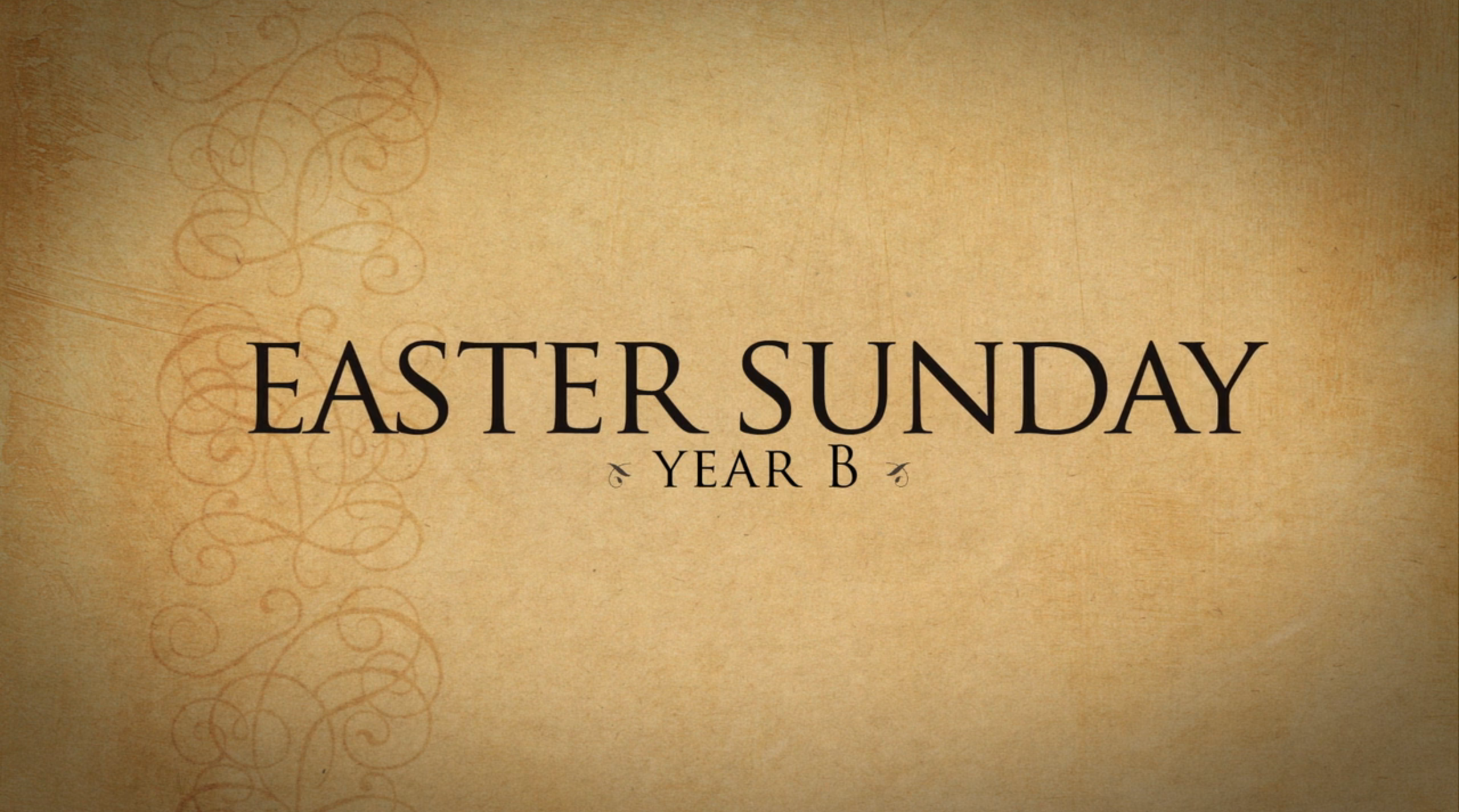 Easter Sunday—April 1, 2018 - Year B - FORMED