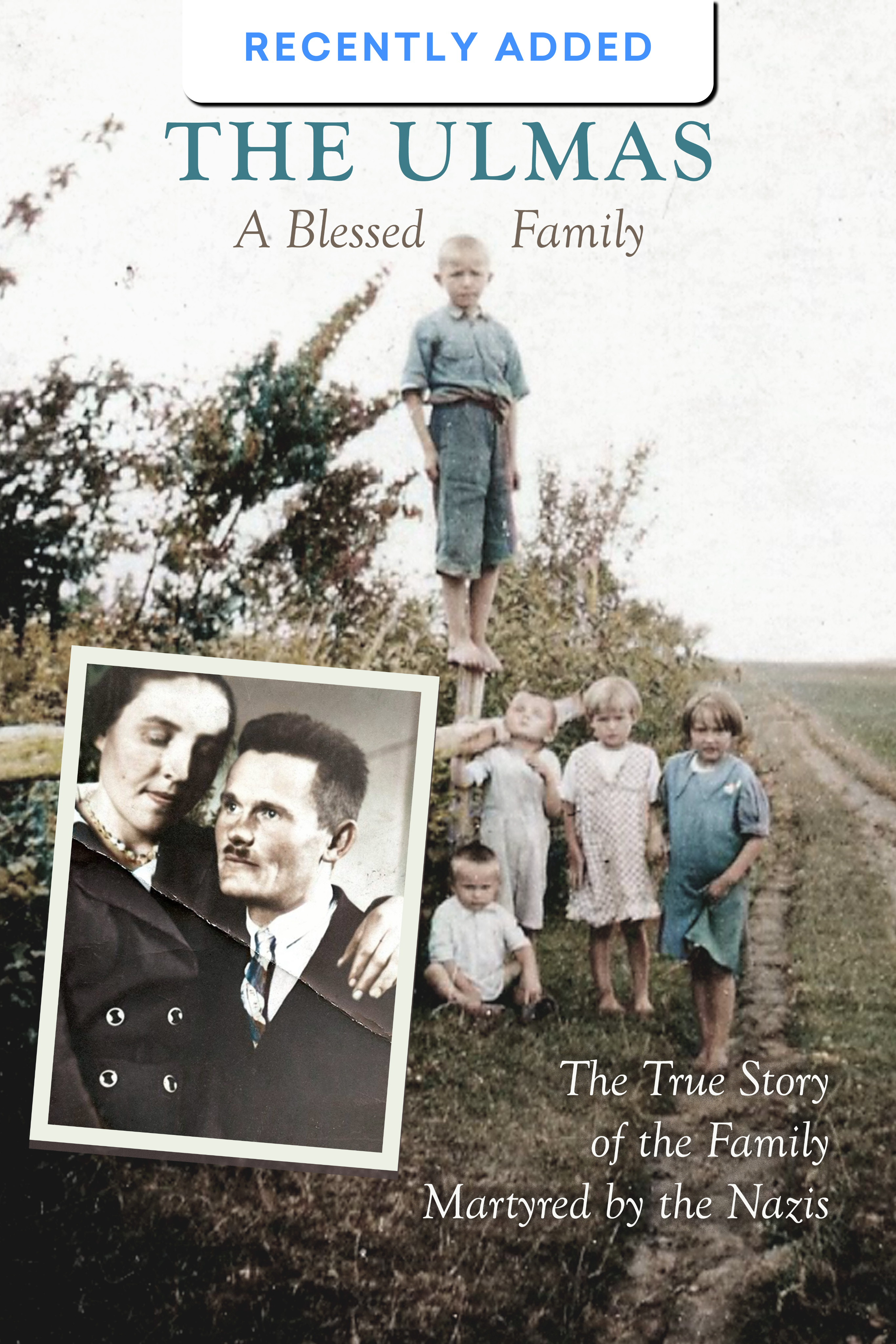 The Ulmas: A Blessed Family