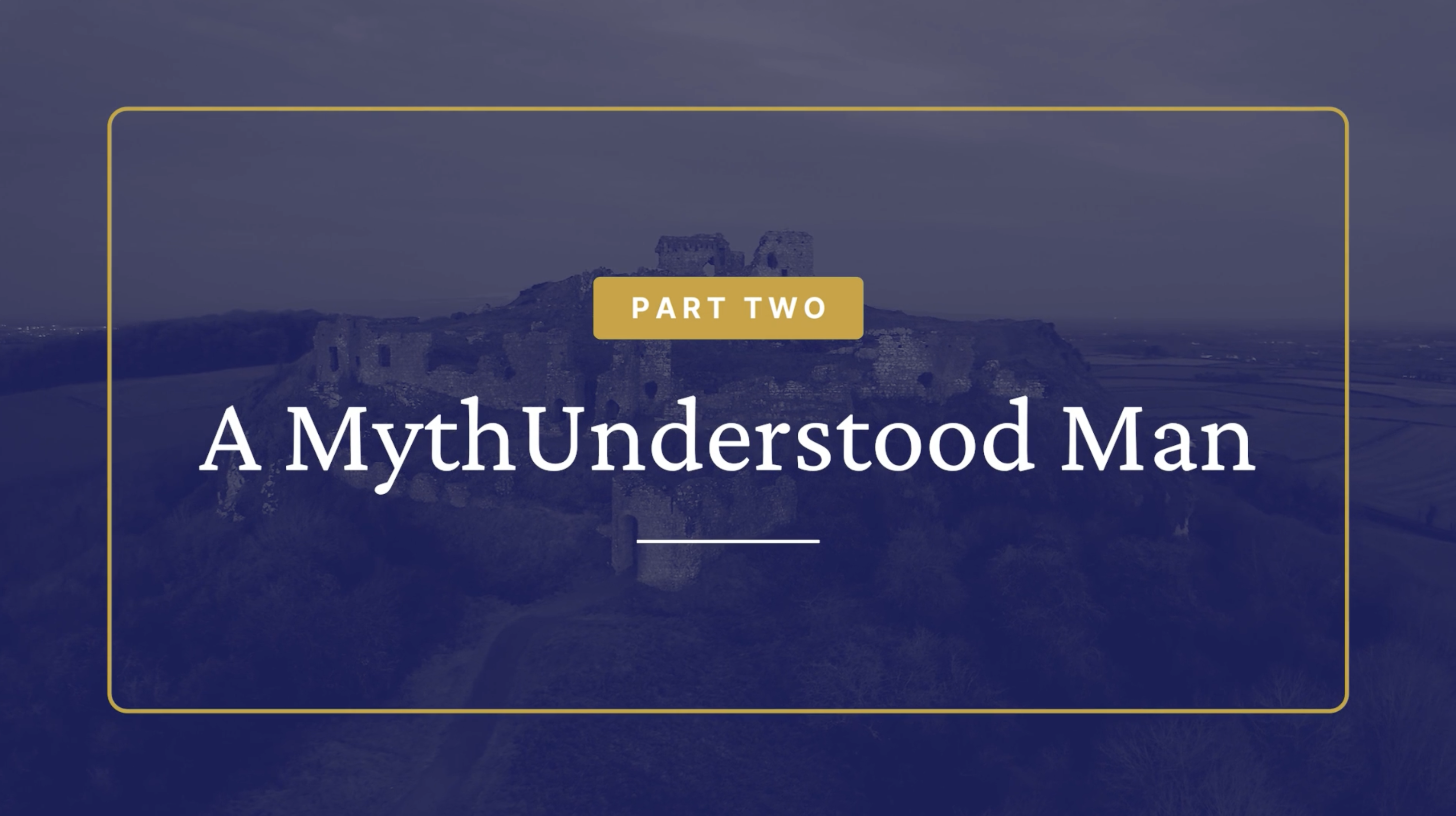 A MythUnderstood Man