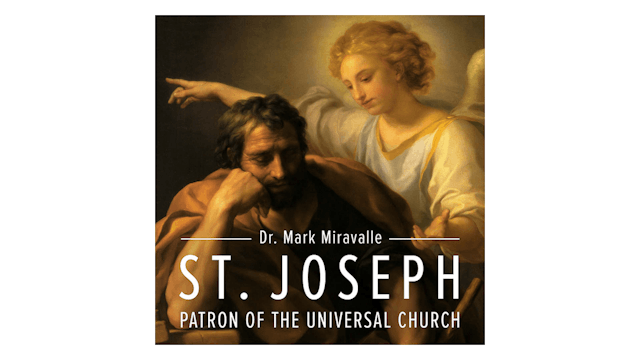 St. Joseph: Patron of the Universal Church by Mark Miravalle