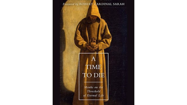 A Time to Die: Monks on the Threshold...