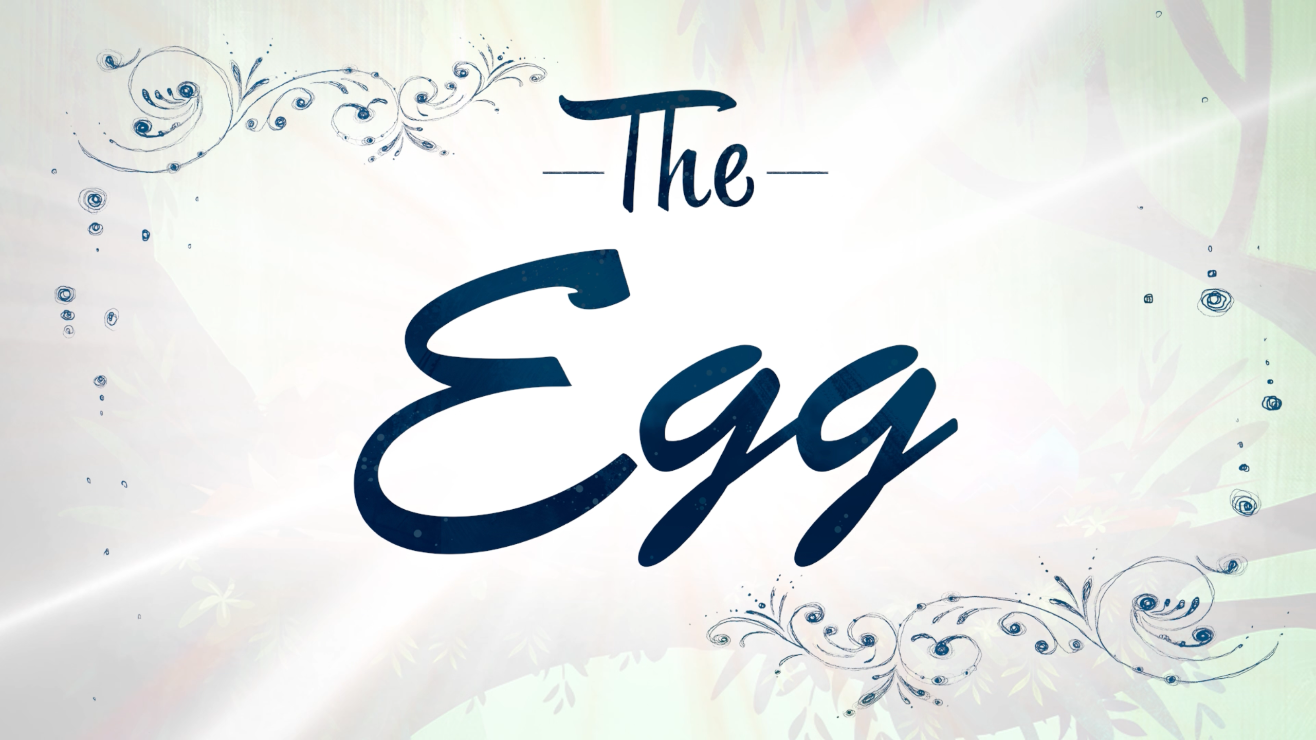 The Egg Part 2
