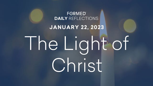 Daily Reflections – January 22, 2023