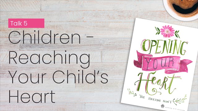 Children-Reaching Your Child's Heart ...