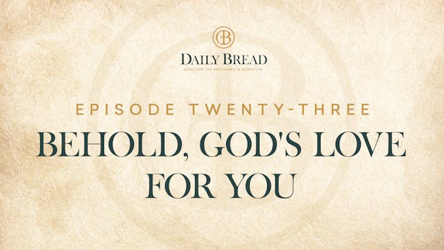 Behold, God's Love for You | Daily Br...