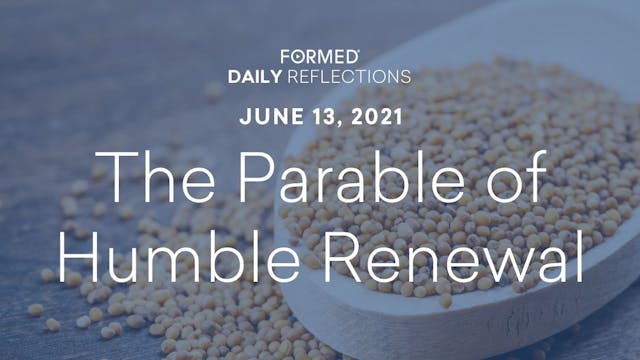 Daily Reflections – June 13, 2021