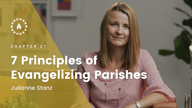 Chapter 27: 7 Principles of Evangelizing Parishes