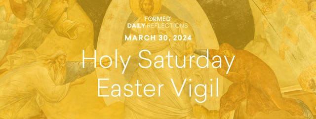 Easter Daily Reflections — Holy Satur...