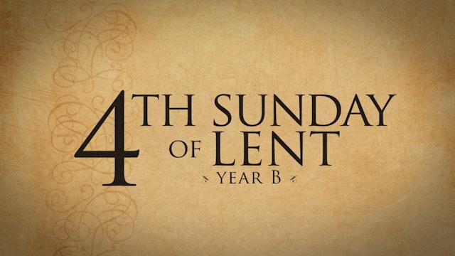 4th Sunday of Lent (Year B)