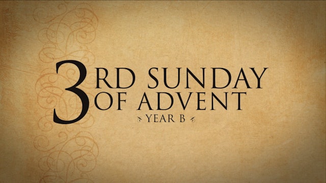 3rd Sunday of Advent (Year B)