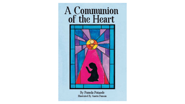PDF: A Communion of the Heart by Pamela Patnode