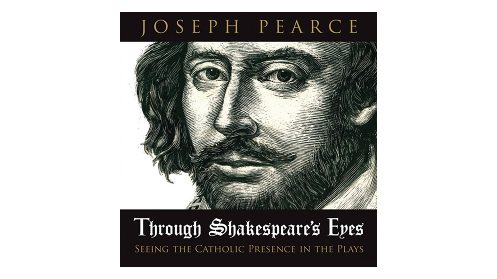 Through Shakespeare's Eyes by Joseph Pearce