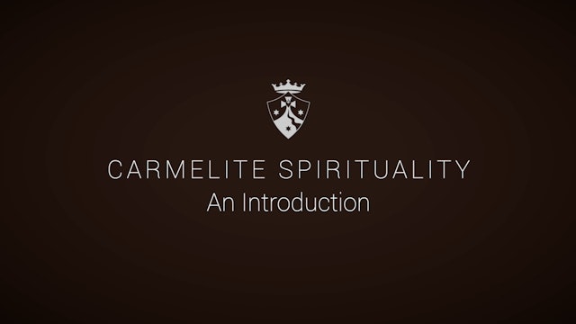 Carmelite Spirituality: An Introduction