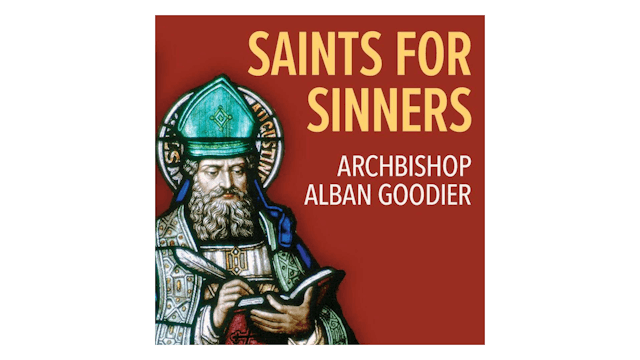 Saints for Sinners: The Lives of St. Augustine & St. Margaret by Alban Goodier