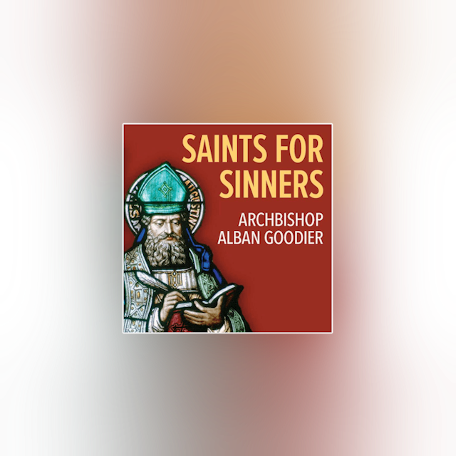 Saints for Sinners: The Lives of St. Augustine & St. Margaret by Alban Goodier