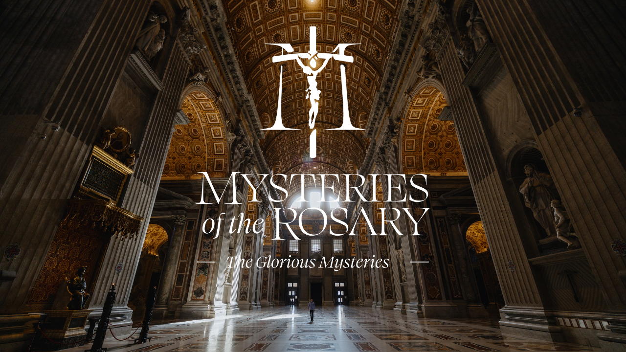 The Glorious Mysteries | Mysteries of the Rosary | Trailer