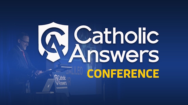 Catholic Answers National Conference