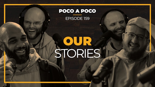 Episode 159: Our Stories