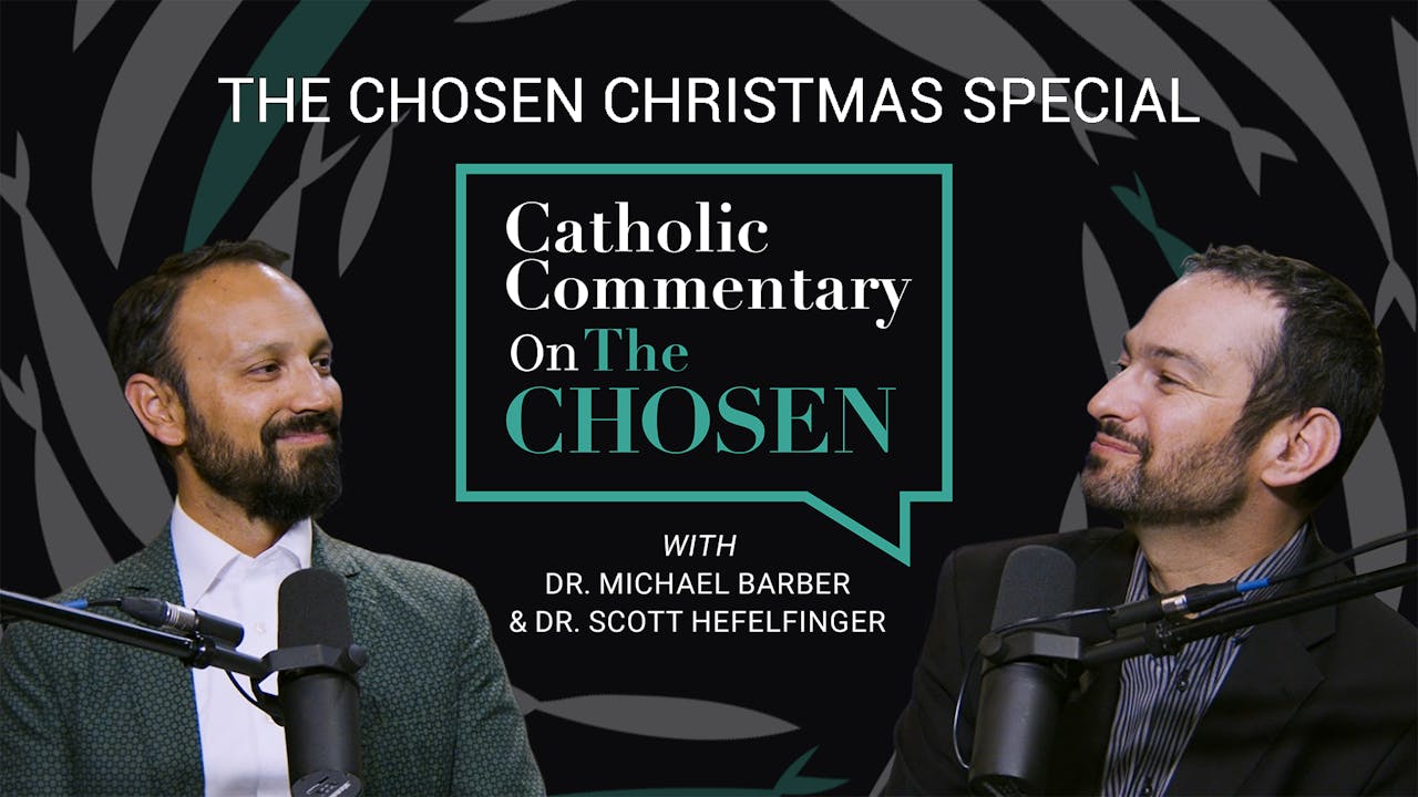 The Chosen Christmas Special Catholic Commentary on The Chosen