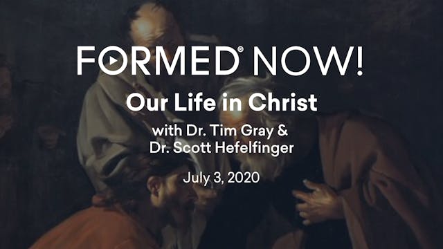 FORMED Now! Our Life in Christ