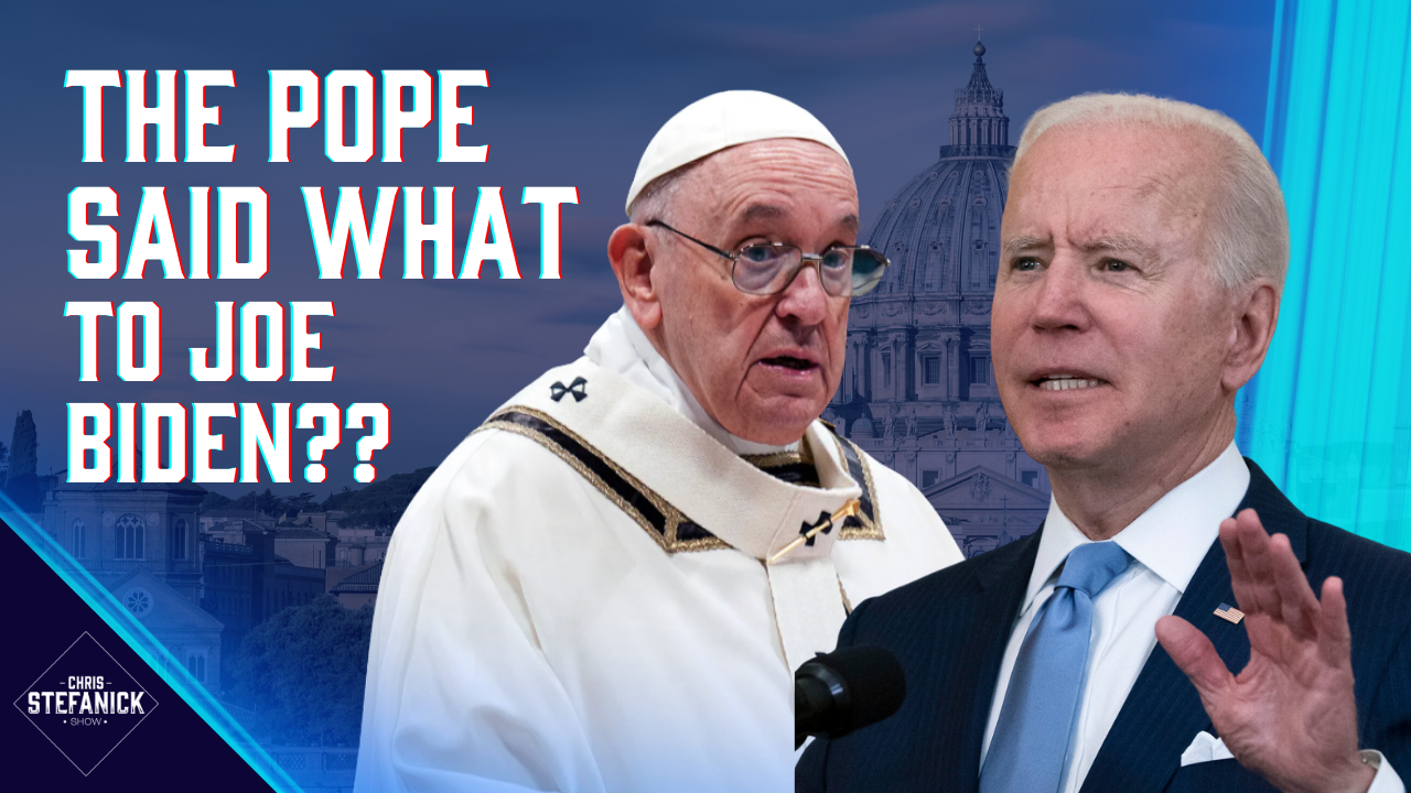 The Pope and Joe Biden... I doubt it! | Chris Stefanick Show