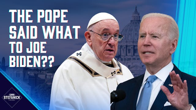 The Pope and Joe Biden... I doubt it!...