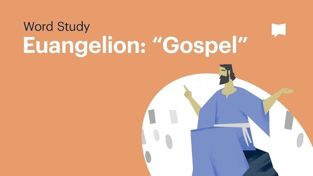 Gospel | Word Studies | The Bible Pro...