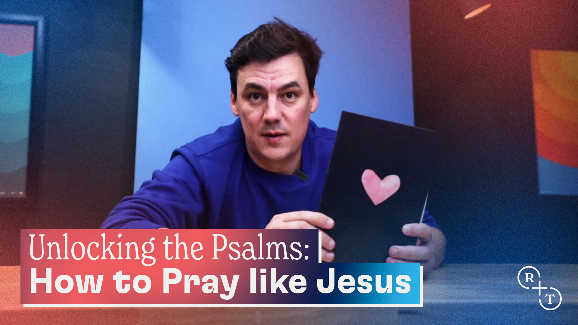 Unlocking the Psalms: How Pray like Jesus