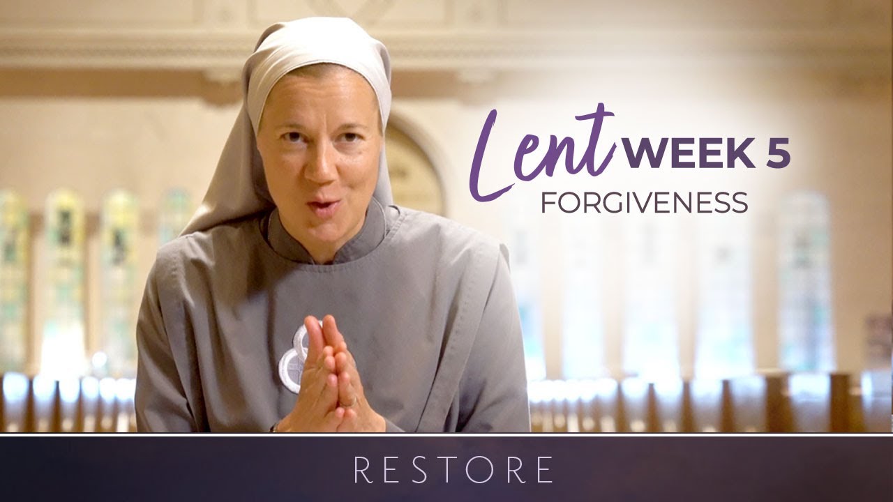 Week Five | Restore: Lent with Sr. Miriam James Heidland, SOLT