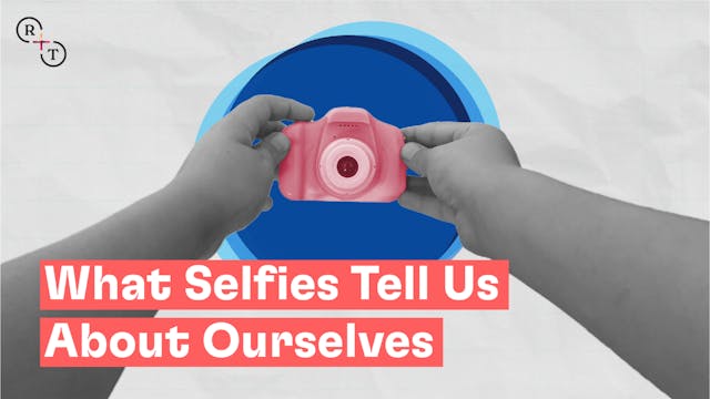 What selfies tell us about ourselves