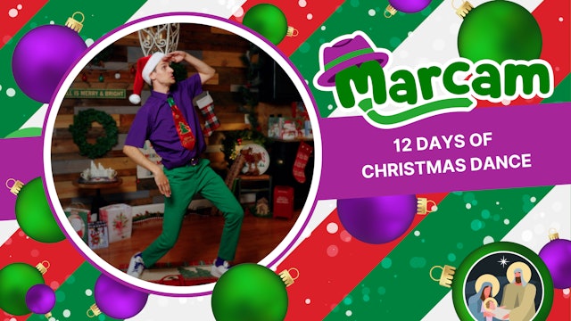 The 12 Days of Christmas Dance! | Marcam's Advent & Christmas | Episode 9