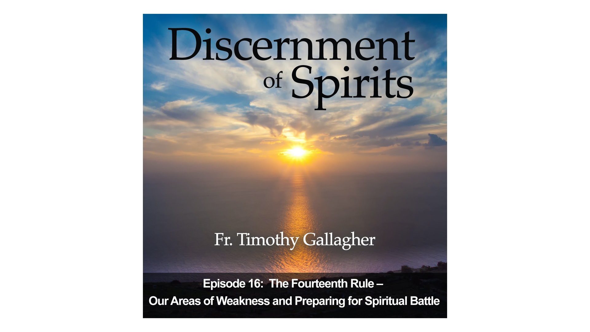 The Fourteenth Rule: To Be Aware of Our Areas of Weakness