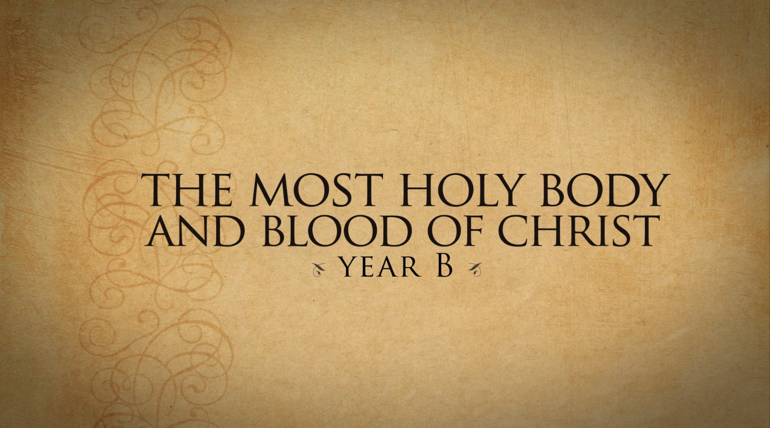 Solemnity Of The Most Holy Body And Blood Of Christ—June 3, 2018 - Year ...