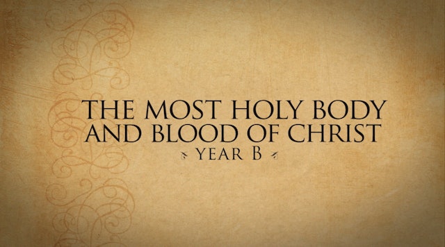 Solemnity of the Most Holy Body and Blood of Christ (Year B)