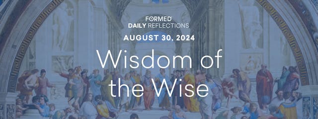 Daily Reflections — August 30, 2024