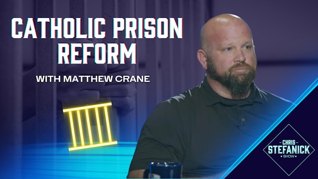 Treating the Mentally Ill in prisons w/Matthew Crane | Chris Stefanick Show