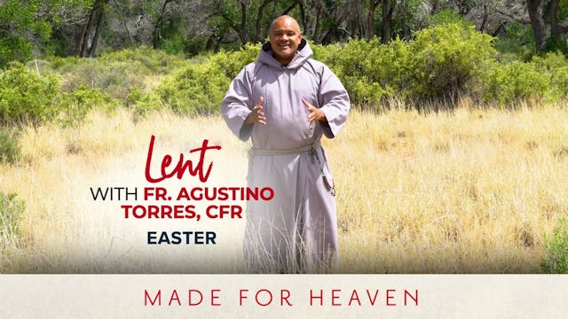 Easter | Lent with Fr. Agustino