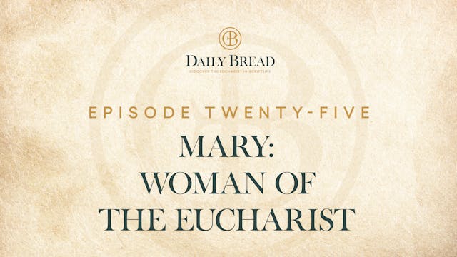 Mary: Woman of the Eucharist | Daily ...