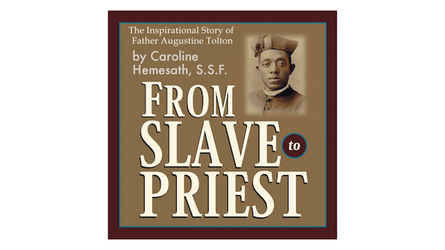 From Slave to Priest (audiobook) by Sr. Caroline Hemesath