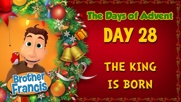 Day 28 - The King Is Born | The Days ...