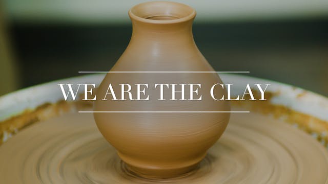 We Are The Clay