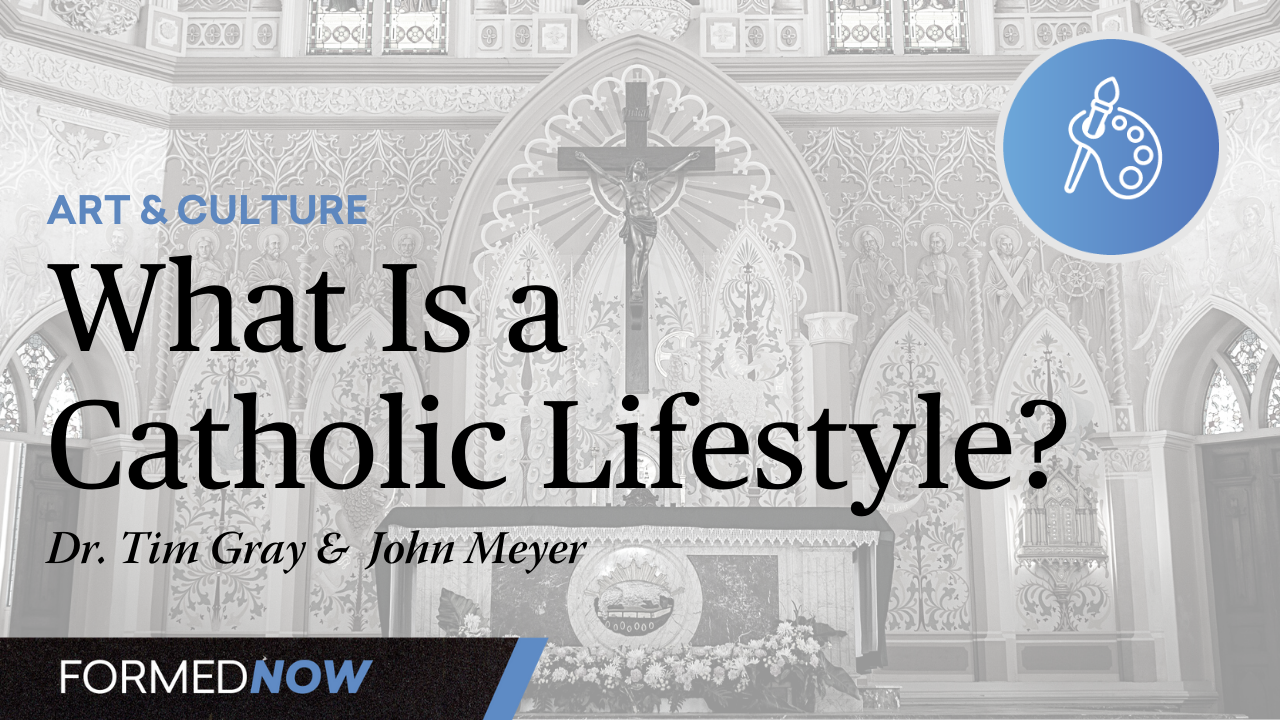 What Is a Catholic Lifestyle?