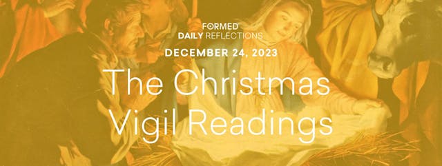 Daily Reflections — Christmas Vigil —...