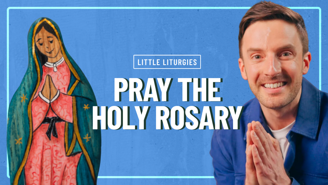 Pray the Holy Rosary