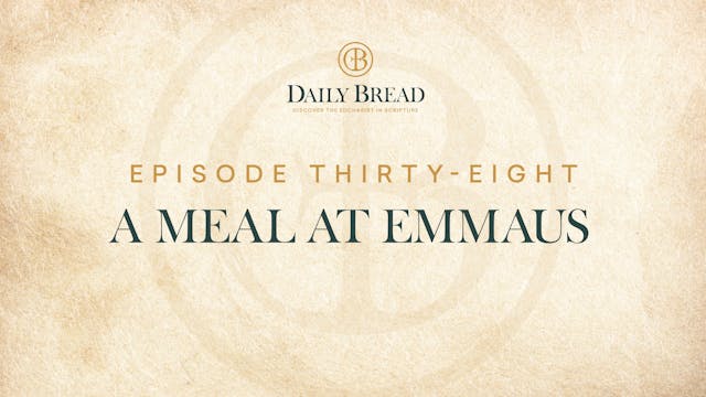 A Meal at Emmaus | Daily Bread | Epis...