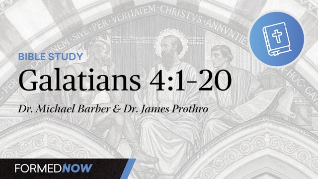 Bible Study on Galatians: Chapter 4:1-20
