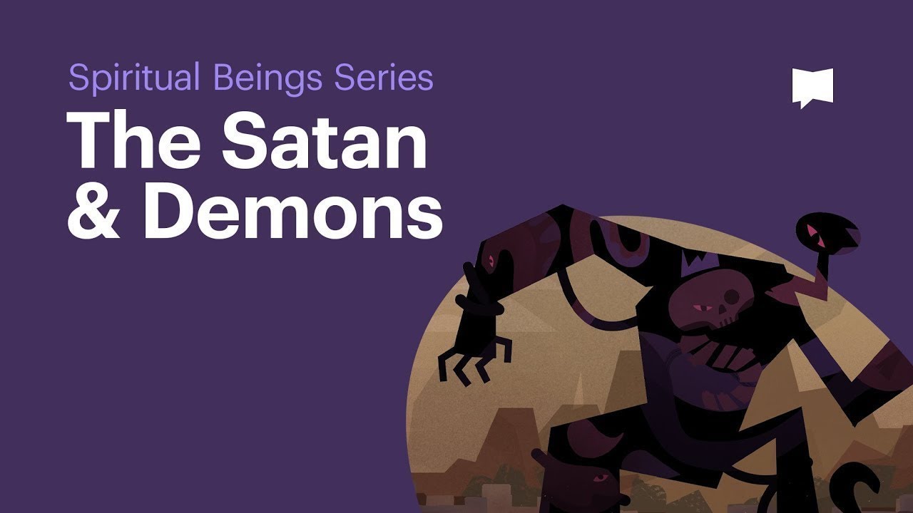 Satan and Demons | Spiritual Beings: Themes | The Bible Project